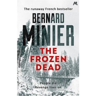 The Frozen Dead - Bernard Minier , Alison Anderson