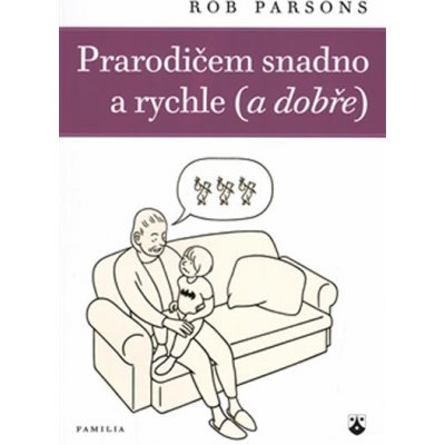 Prarodičem snadno a rychle a dobře - Parsons Rob