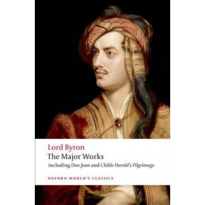 Lord Byron - The Major Works