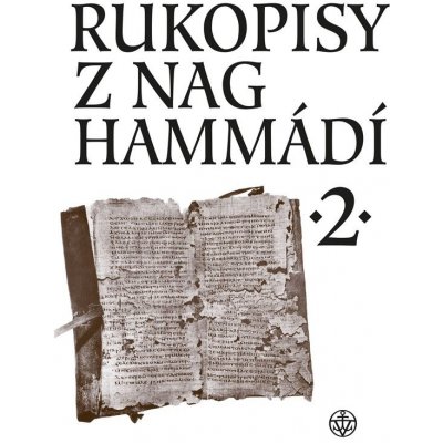 Rukopisy z Nag Hammádí 2 - Zuzana Vítková – Hledejceny.cz