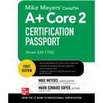Mike Meyers' CompTIA A+ Core 2 Certification Passport Exam 220-1102 – Hledejceny.cz