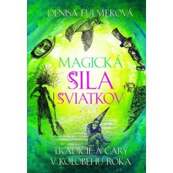 Magická sila sviatkov - Denisa Fulmeková