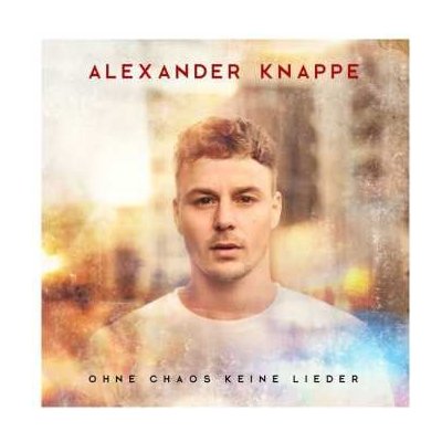 Alexander Knappe - Ohne Chaos Keine Lieder CD – Zboží Mobilmania