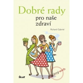 Dobré rady pro naše zdraví