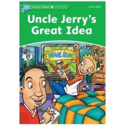 Shapiro Norma - Dolphin Readers 3 - Uncle Jerry´s Great Idea