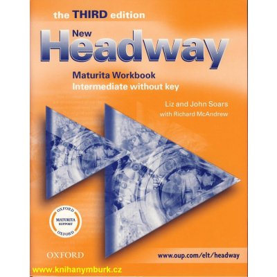 NEW HEADWAY THIRD EDITION INTERMEDIATE MATURITA WORKBOOK WIT – Hledejceny.cz