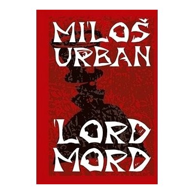 Lord Mord - Miloš Urban – Hledejceny.cz