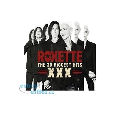 The 30 Biggest Hits XXX - Roxette – Hledejceny.cz