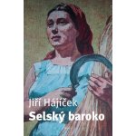 Selský baroko - Jiří Hájíček – Hledejceny.cz