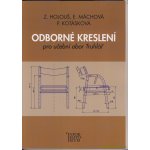 Odborné kreslení pro učební obor truhlář - Zdeněk Holouš, Pavla Kotásková, Eliška Máchová