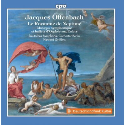Jacques Offenbach - Le Royaume De Neptune CD