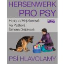 Hersenwerk pro psy - Psí hlavolamy - Hejzlarová Helena