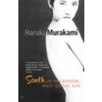 South of the Border, West of the Sun - Haruki Murakami – Hledejceny.cz