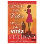 Jednejte jako vítěz, myslete jako vítěz - Harvey Steve – Hledejceny.cz