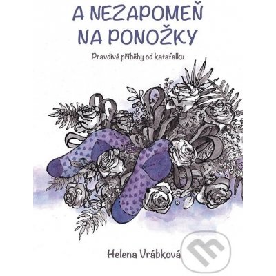 A nezapomeň na ponožky - Helena Vrábková