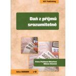 Daň z příjmů srozumitelně - Ptáčková Mísařová, Petra; Otavová, Milena – Hledejceny.cz