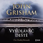 Vyvolávač deště - Grisham John – Sleviste.cz