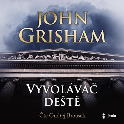 Vyvolávač deště - Grisham John