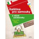  Italština pro samouky a věčné začátečníky + CD s doplňkovými cvičeními a poslechy - Eva Ferrarová