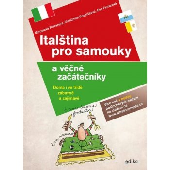 Italština pro samouky a věčné začátečníky + CD s doplňkovými cvičeními a poslechy - Eva Ferrarová