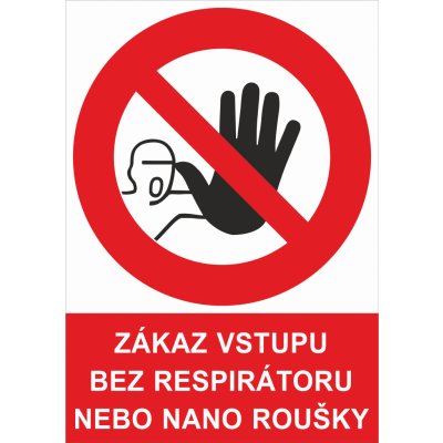 Zákaz vstupu bez respirátoru a nano roušky – Zboží Mobilmania