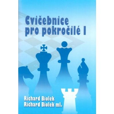 Cvi čebnice pro pokročilé I - Richard Biolek, Richard ml. Biolek – Hledejceny.cz