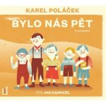 Bylo nás pět - Karel Poláček - čte Jan Zadražil – Hledejceny.cz