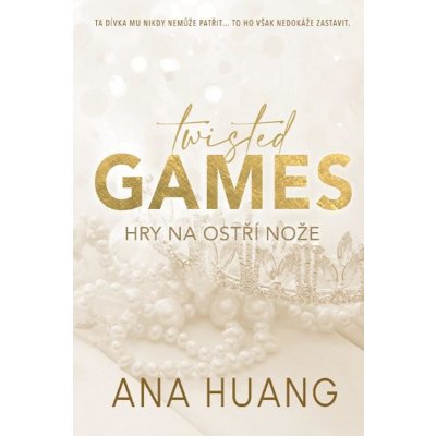 Twisted Games - Hry na ostří nože - Ana Huang – Zbozi.Blesk.cz