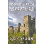 Historie a pověsti moravských hradů -- Báje, mýty a legendy - Karel Kalláb – Sleviste.cz