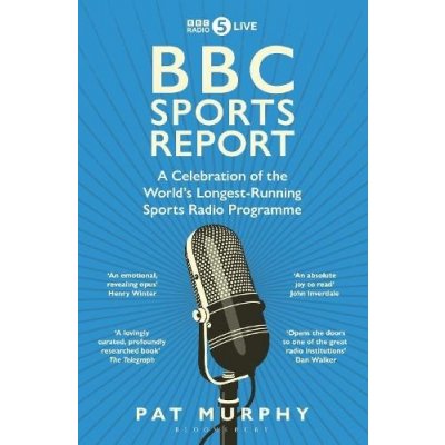 BBC Sports Report: A Celebration of the World's Longest-Running Sports Radio Programme – Zboží Mobilmania