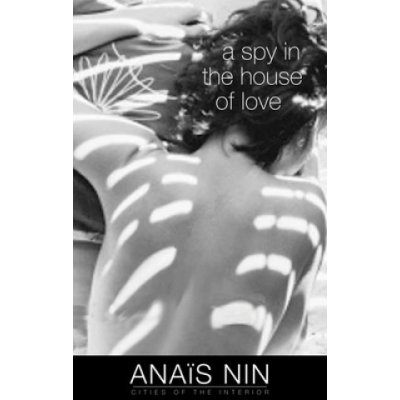 Spy in the House of Love Nin AnaisPaperback