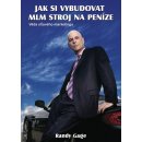 Jak si vybudovat MLM stroj na peníze - Randy Gage