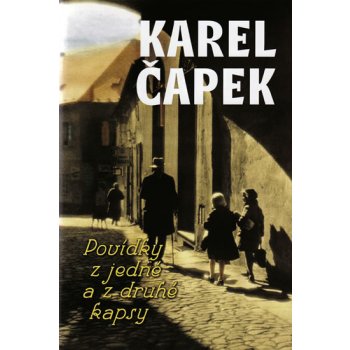 Povídky z jedné a z druhé kapsy - Čapek Karel