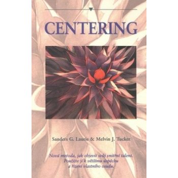 Centering Sanders G. Laurie; Melvin J. Tucker