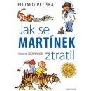 Jak se Martínek ztratil - Petiška Eduard, Miler Zdeněk