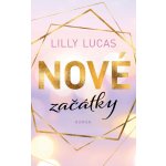 Nové začátky - Lilly Lucas – Hledejceny.cz