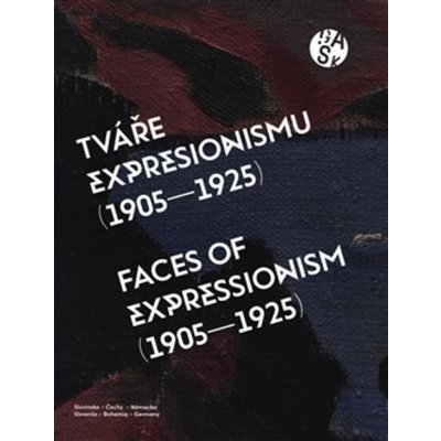 Tváře expresionismu 1905-1925 Slovinsko – Čechy – Německo - Adriana Primusová – Hledejceny.cz