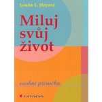 Miluj svůj život – Hledejceny.cz