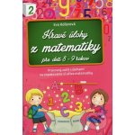 Hravé úlohy z matematiky - Eva Kollerová – Hledejceny.cz