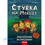 Čtyřka na Moruši - Procvičování na prázdniny - Eva Papoušková – Hledejceny.cz