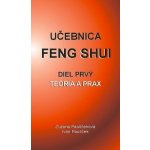 Učebnica Feng Shui I.: Teória a prax - Ivan Paulíček, Zuzana Paulíčeková – Hledejceny.cz