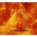 Broken - Nine Inch Nails CD – Hledejceny.cz