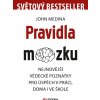 Kniha Pravidla mozku. Nejnovější vědecké poznatky pro úspěch v práci, doma i ve škole - John Medina