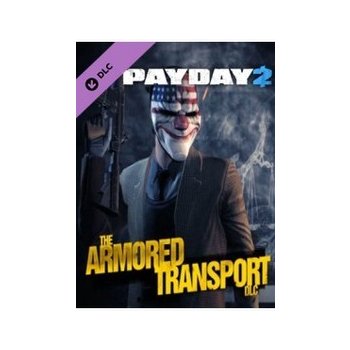 PayDay 2 Armored Transport