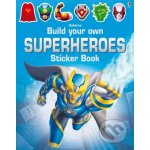 Build Your Own Superheroes Sticker Book - (Tudhope Simon) – Zboží Mobilmania