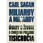 Miliardy a miliardy (Úvahy o živote a smrti na prelome tisícročia) – Hledejceny.cz