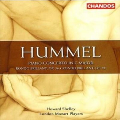 Johann Nepomuk Hummel - Piano Concerto In C Major Rondo Brillant, Op. 56 Rondo Brillant, Op. 98 CD – Zbozi.Blesk.cz