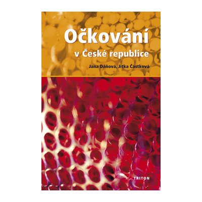 Očkování v České republice - Jitka Částková, Jana Dáňová – Hledejceny.cz