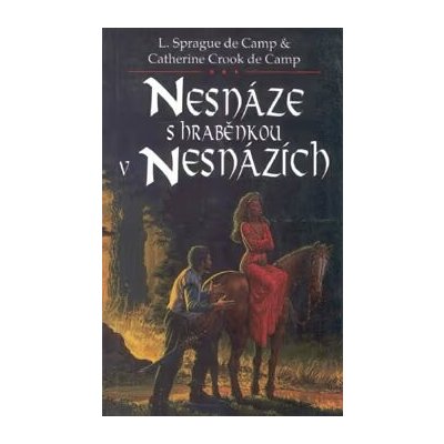 Nesnáze s hraběnkou v nesnázích - Lyon Sprague de Camp, Catherin – Hledejceny.cz