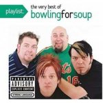 Playlist - The Very Best of Bowling for Soup - Bowling for Soup – Hledejceny.cz
